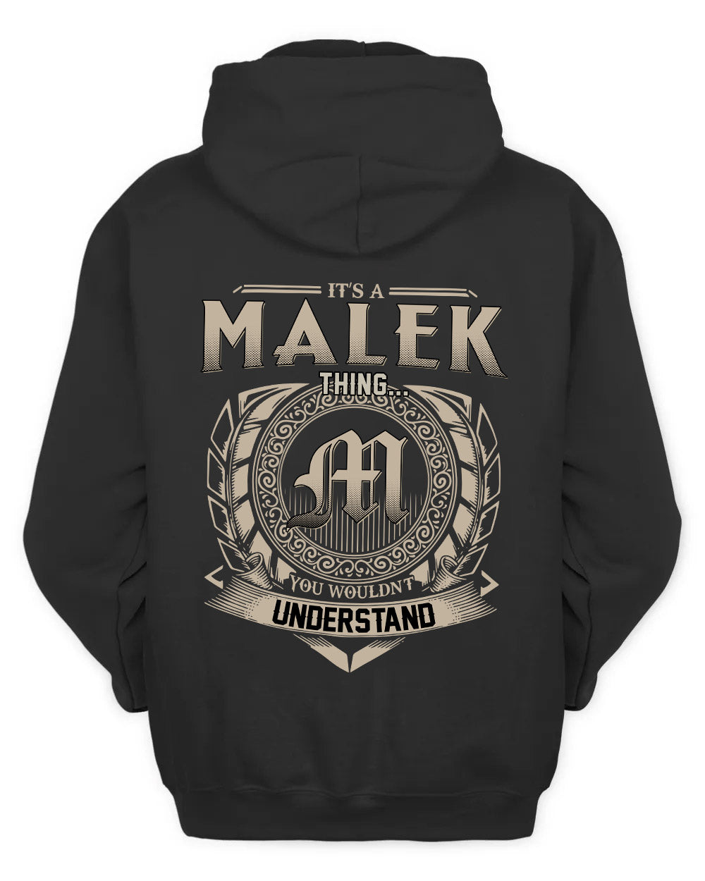 MALEK HH88-K2–Personalized Name Quote Apparel “It’s a/an NAME Thing You Wouldn’t Understand”