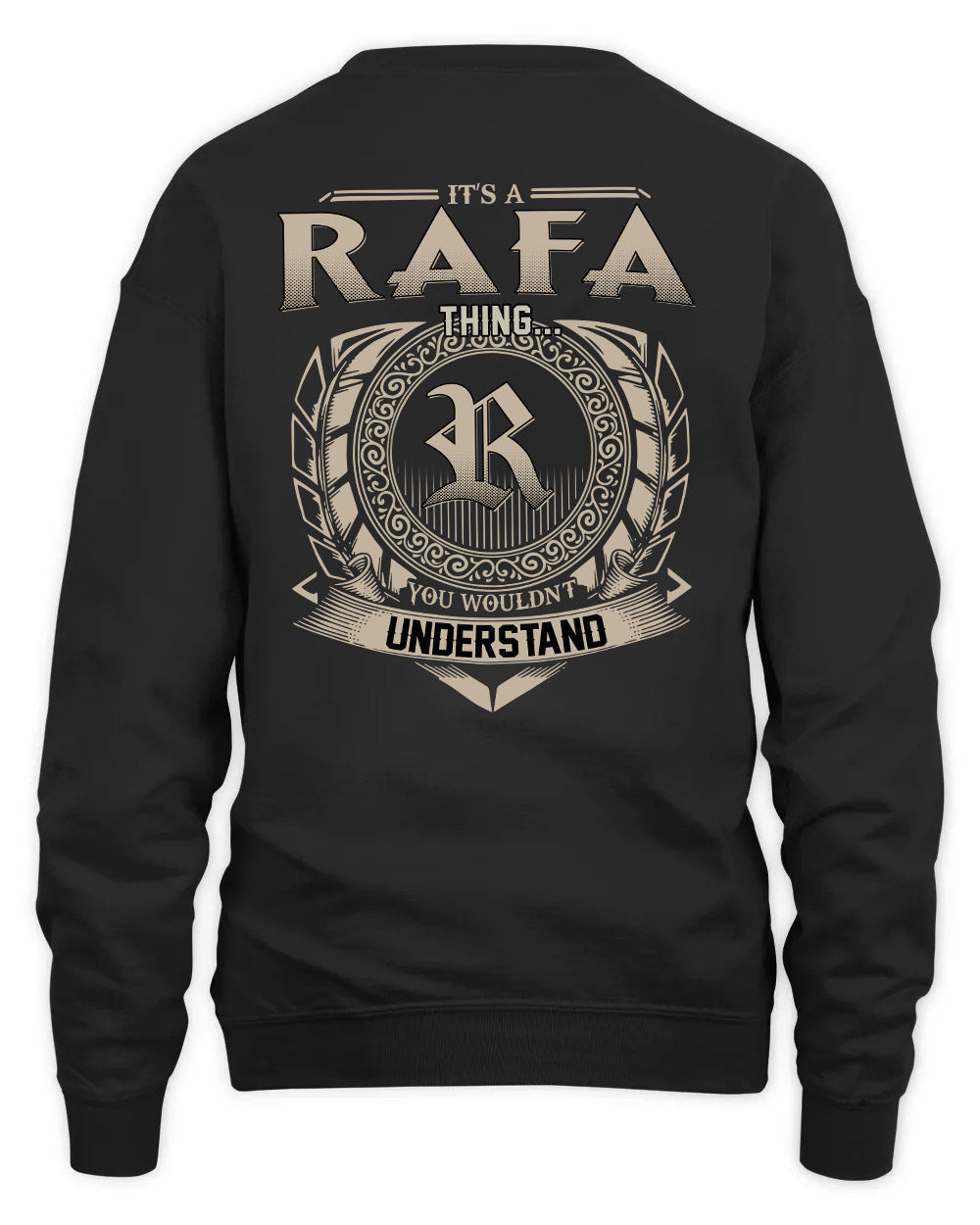 RAFA HH88-K2–Personalized Name Quote Apparel “It’s a/an NAME Thing You Wouldn’t Understand”