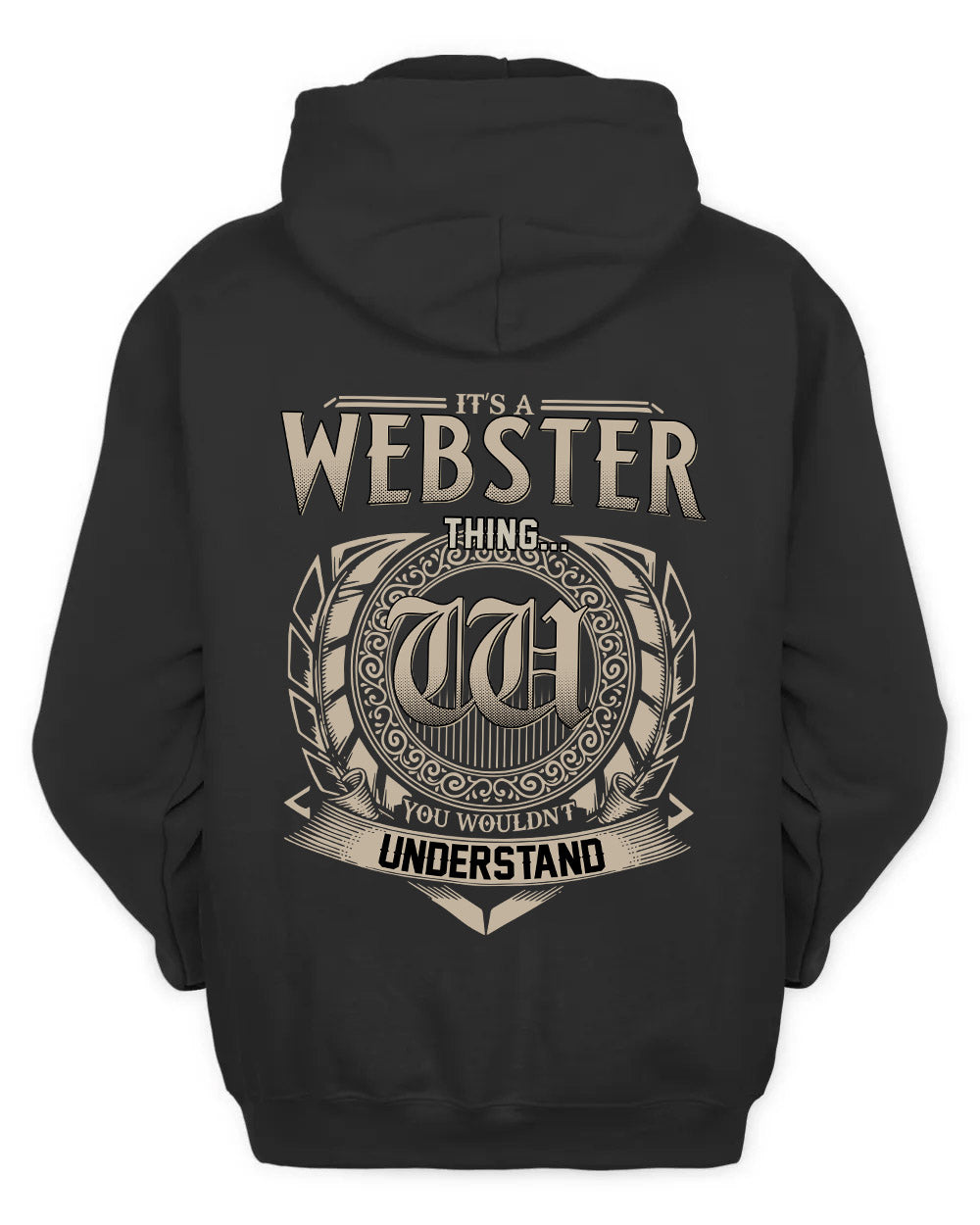 WEBSTER HH88-K2–Personalized Name Quote Apparel “It’s a/an NAME Thing You Wouldn’t Understand”