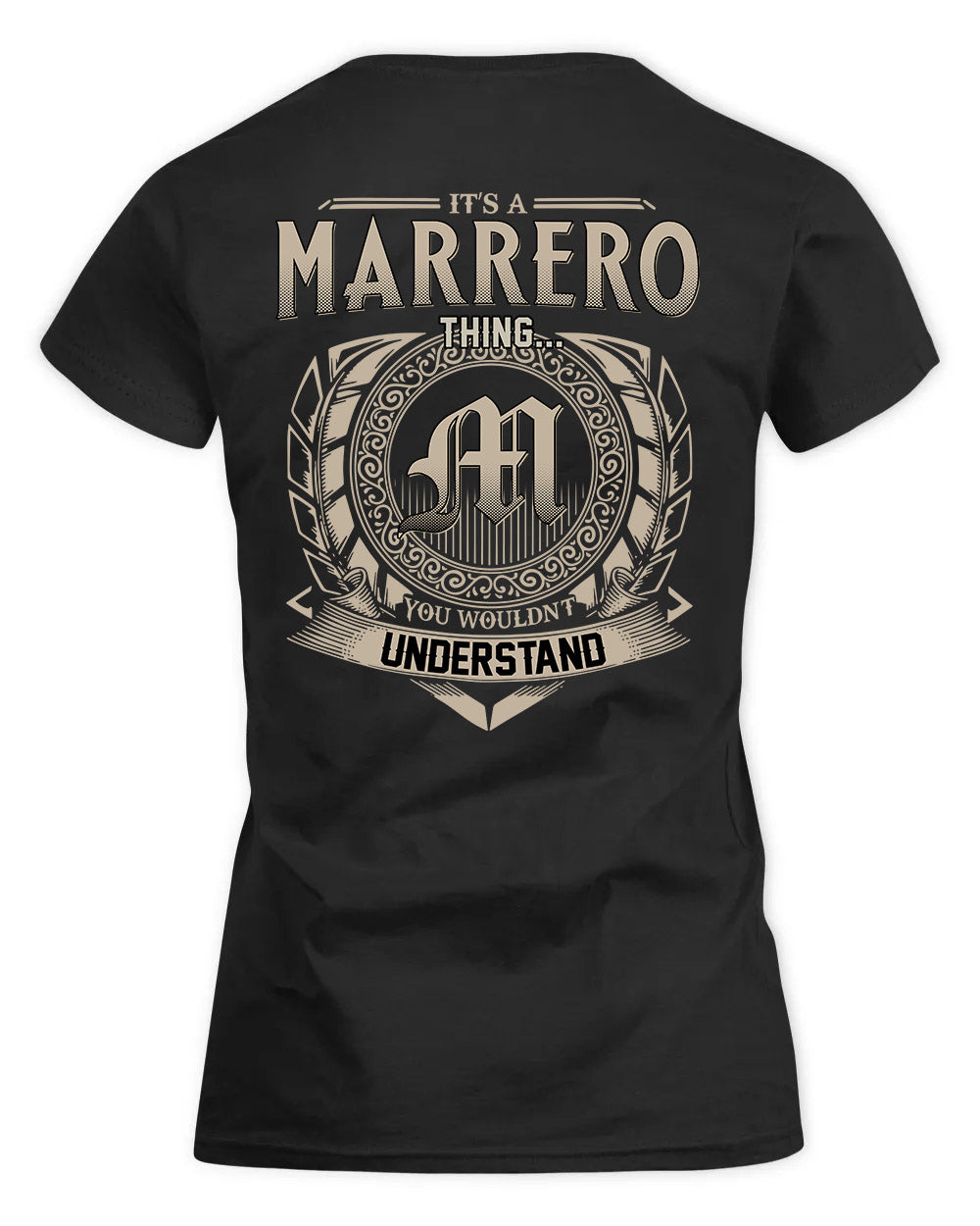 MARRERO HH88-K2–Personalized Name Quote Apparel “It’s a/an NAME Thing You Wouldn’t Understand”