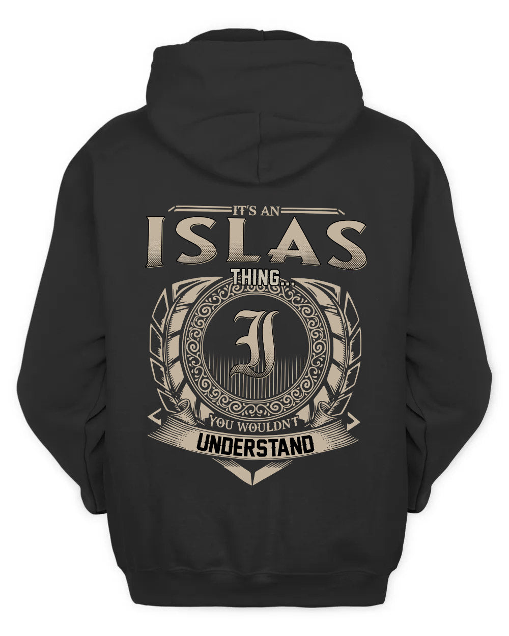 ISLAS HH88-K2–Personalized Name Quote Apparel “It’s a/an NAME Thing You Wouldn’t Understand”