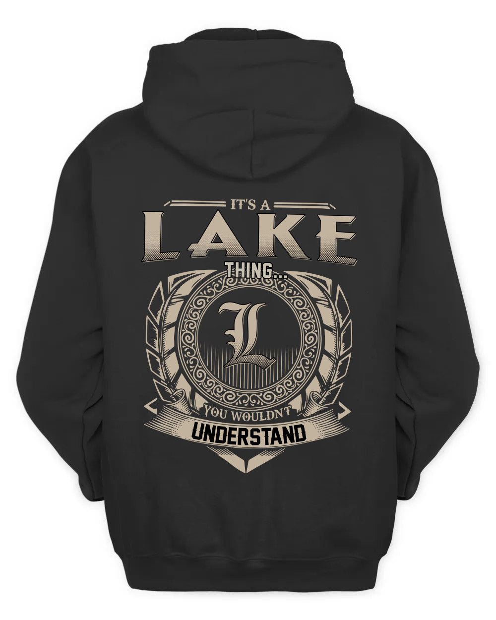 LAKE HH88-K2–Personalized Name Quote Apparel “It’s a/an NAME Thing You Wouldn’t Understand”