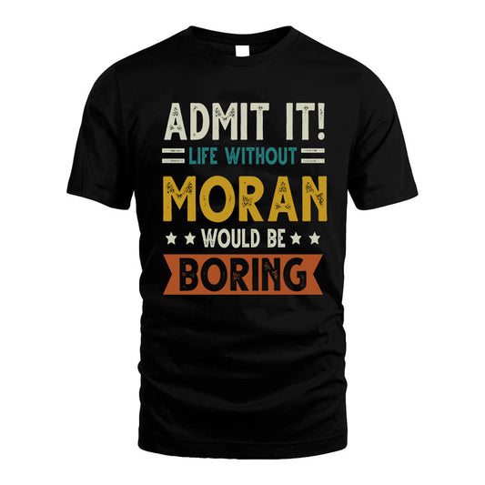 ESCALERA HH88-K2–Personalized Funny Quote Apparel “Life Without NAME Would Be Boring”