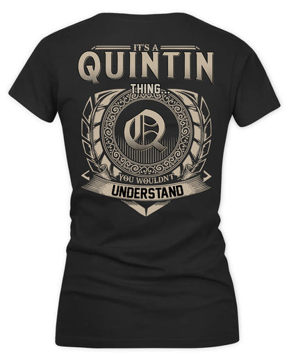 QUINTIN HH88-K2–Personalized Name Quote Apparel “It’s a/an NAME Thing You Wouldn’t Understand”