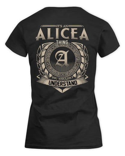 ALICEA HH88-K2–Personalized Name Quote Apparel “It’s a/an NAME Thing You Wouldn’t Understand”