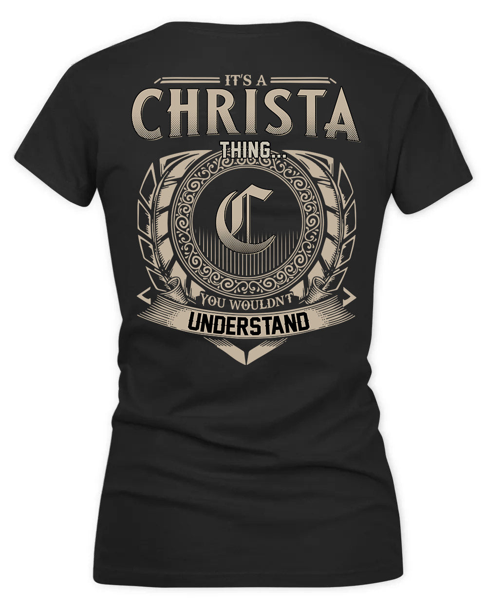CHRISTAL HH88-K2–Personalized Name Quote Apparel “It’s a/an NAME Thing You Wouldn’t Understand”