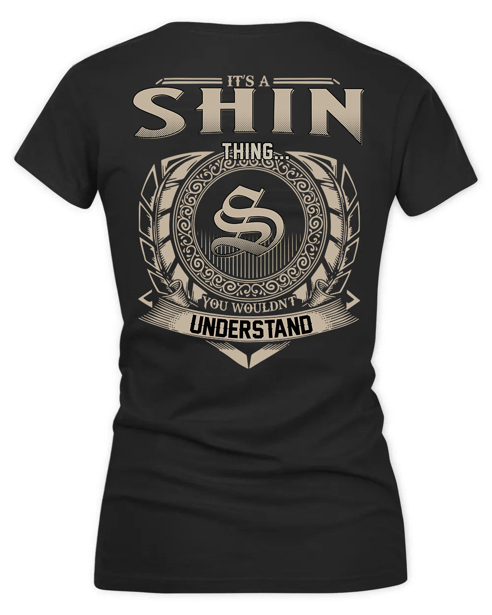 SHIN HH88-K2–Personalized Name Quote Apparel “It’s a/an NAME Thing You Wouldn’t Understand”