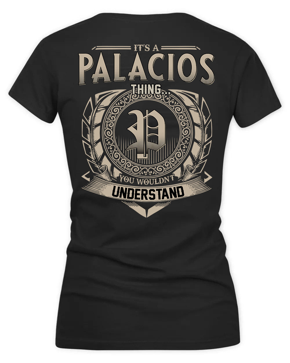 PALACIOS HH88-K2–Personalized Name Quote Apparel “It’s a/an NAME Thing You Wouldn’t Understand”