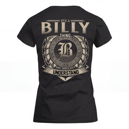 BILLY HH88-K2–Personalized Name Quote Apparel “It’s an NAME Thing You Wouldn’t Understand”