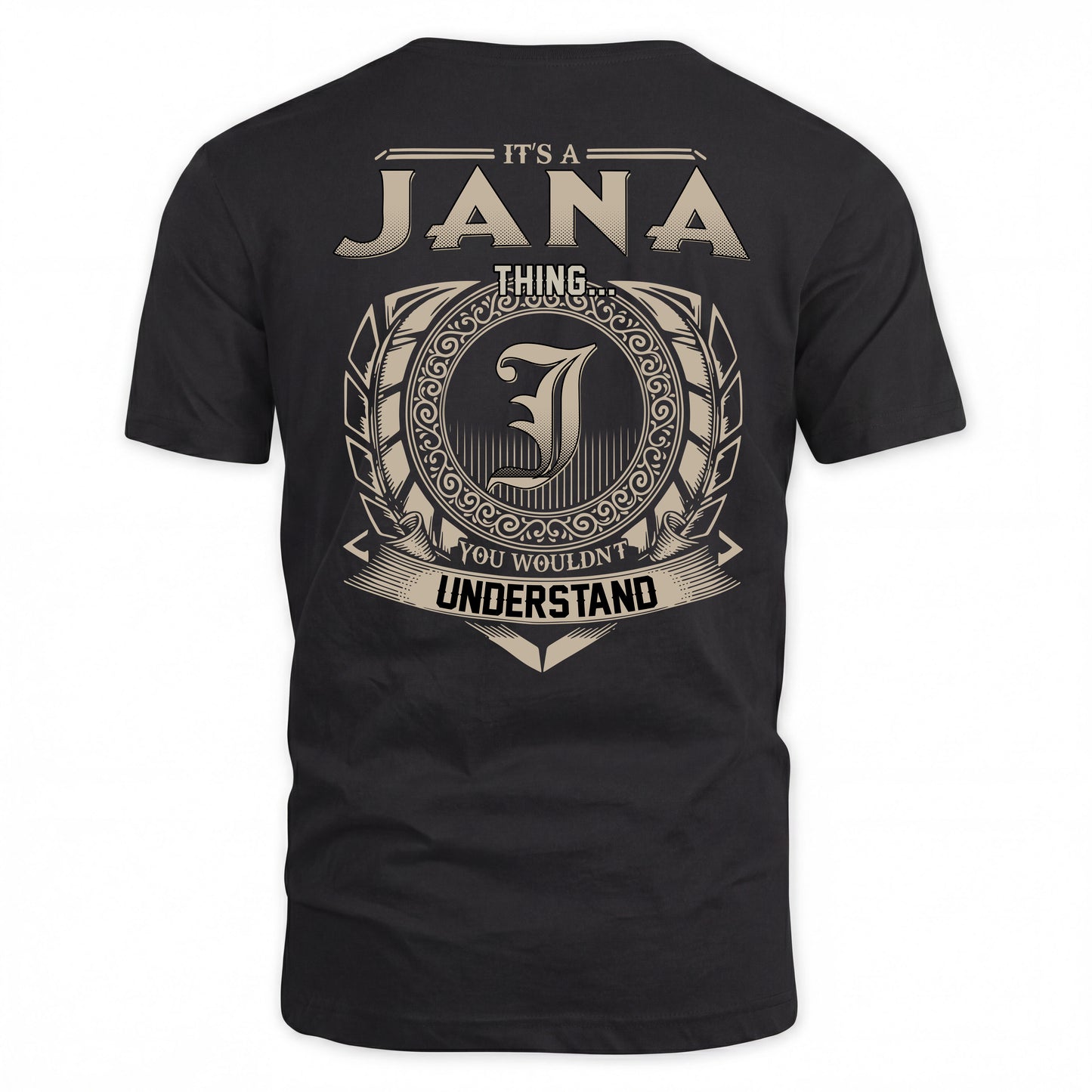 JANA HH88-K2–Personalized Name Quote Apparel “It’s a/an NAME Thing You Wouldn’t Understand”