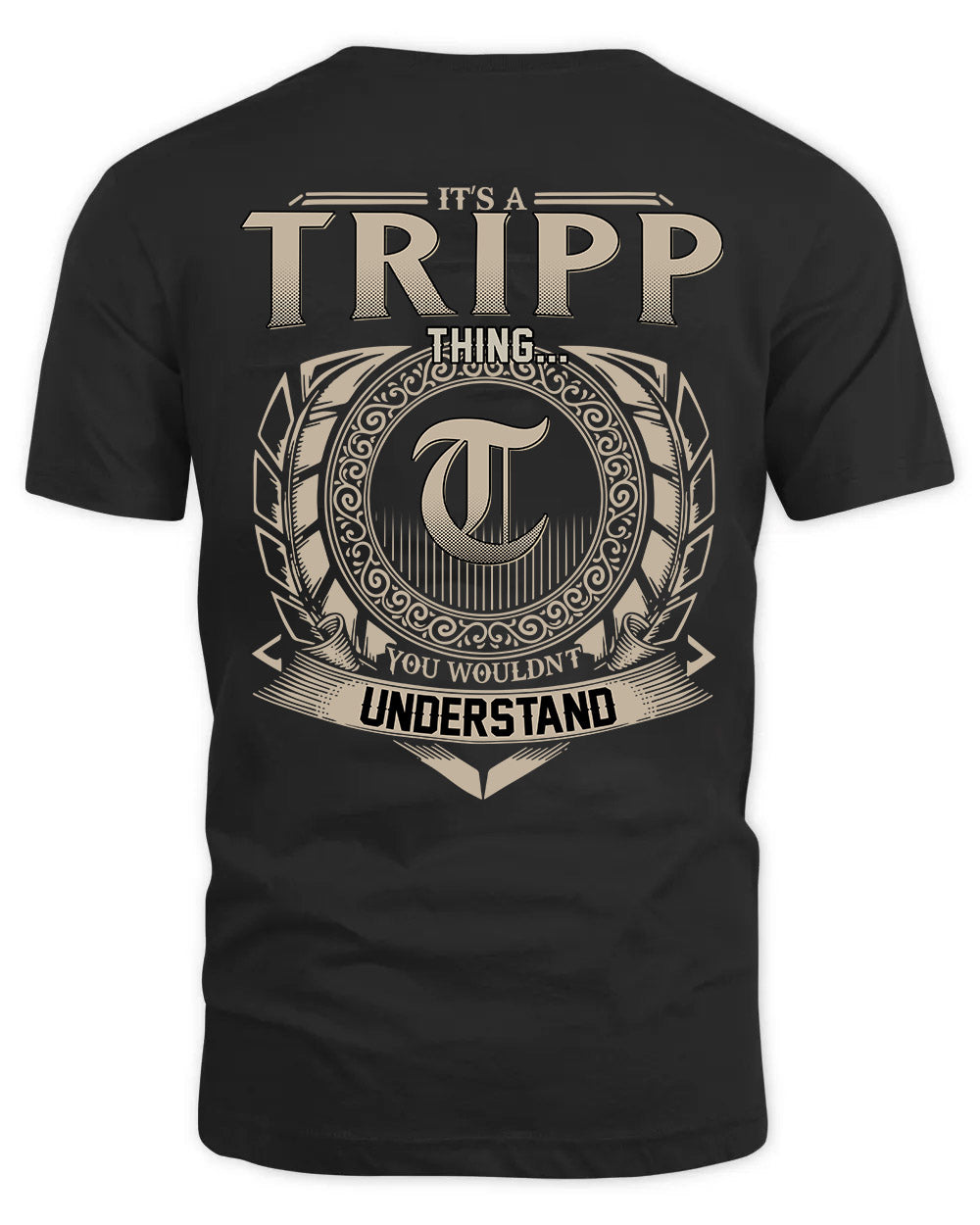 TRIPP HH88-K2–Personalized Name Quote Apparel “It’s a/an NAME Thing You Wouldn’t Understand”
