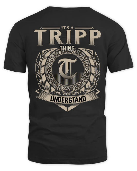 TRIPP HH88-K2–Personalized Name Quote Apparel “It’s a/an NAME Thing You Wouldn’t Understand”