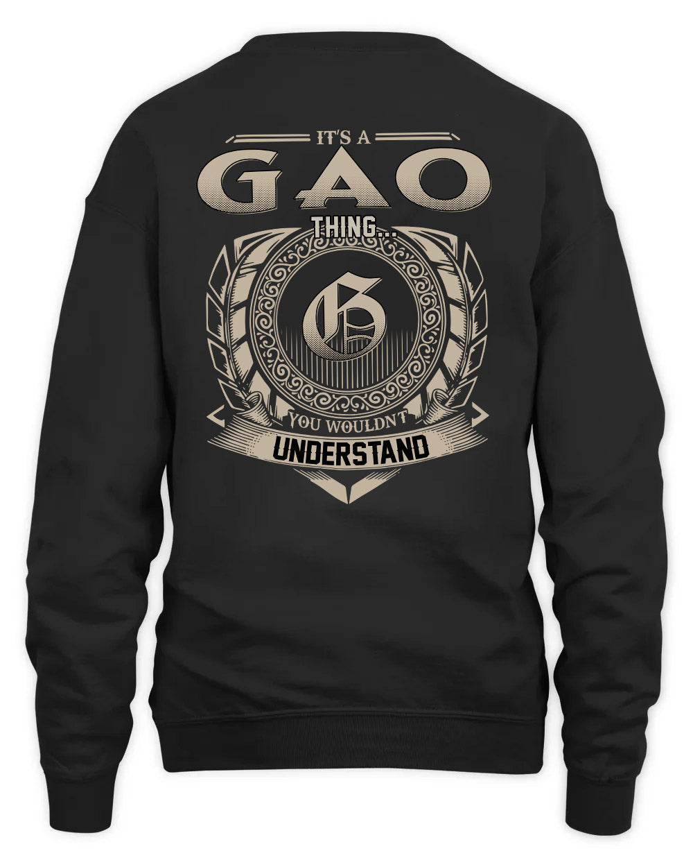 GAO HH88-K2–Personalized Name Quote Apparel “It’s a/an NAME Thing You Wouldn’t Understand”