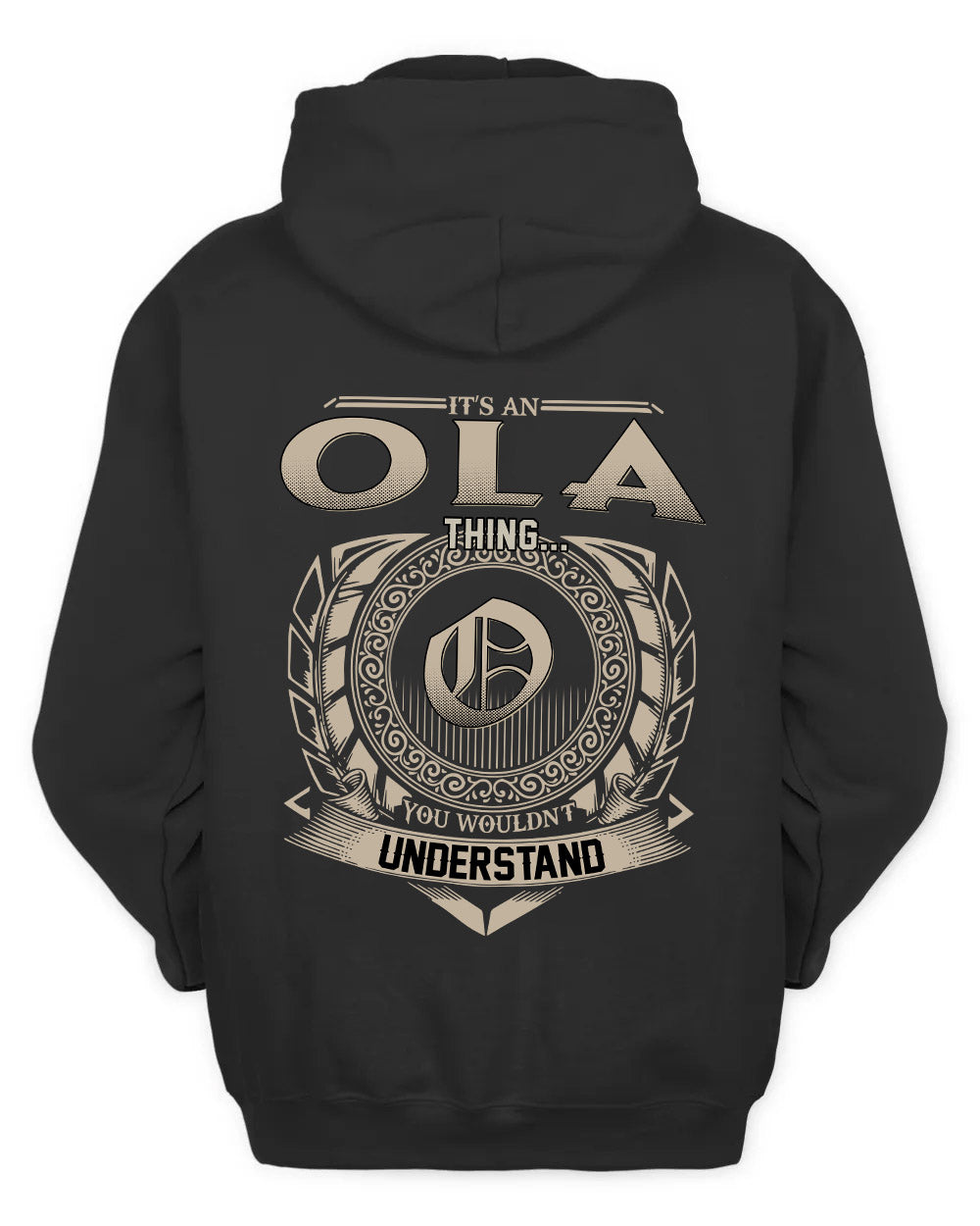 OLA HH88-K2–Personalized Name Quote Apparel “It’s a/an NAME Thing You Wouldn’t Understand”