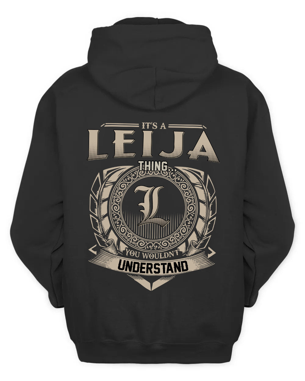 LEIJA HH88-K2–Personalized Name Quote Apparel “It’s a/an NAME Thing You Wouldn’t Understand”