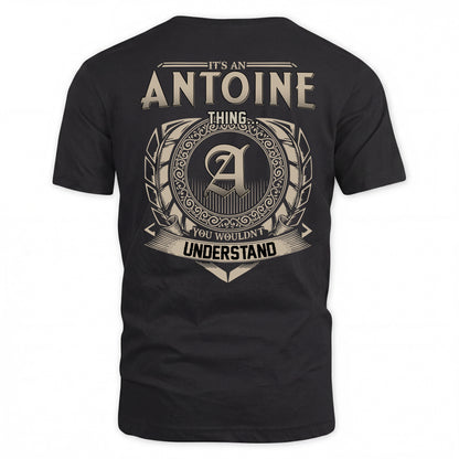 ANTOINE HH88-K2–Personalized Name Quote Apparel “It’s a/an NAME Thing You Wouldn’t Understand”