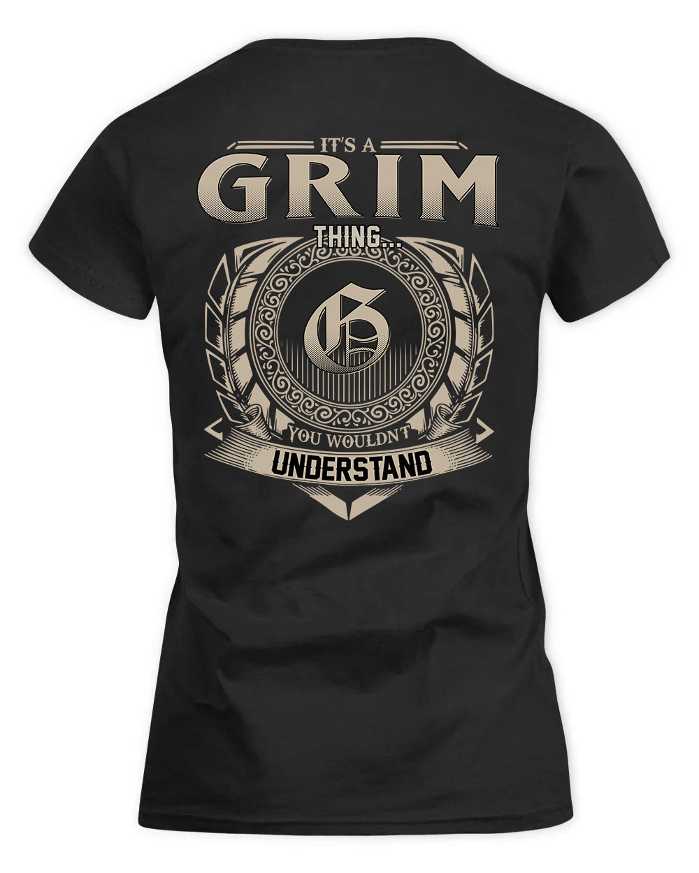 GRIM HH88-K2–Personalized Name Quote Apparel “It’s a/an NAME Thing You Wouldn’t Understand”