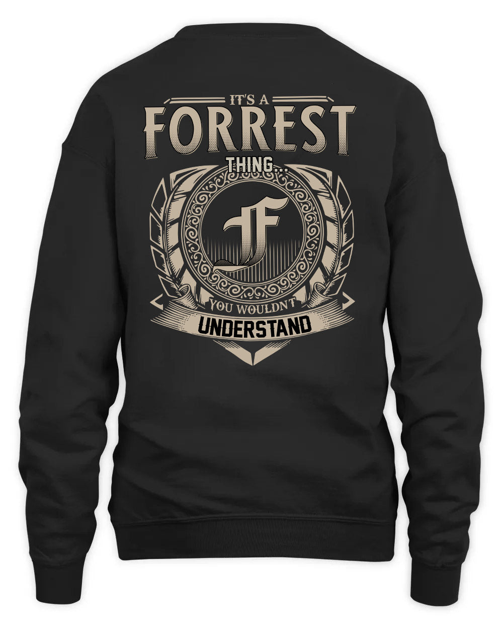 FORREST HH88-K2–Personalized Name Quote Apparel “It’s a/an NAME Thing You Wouldn’t Understand”