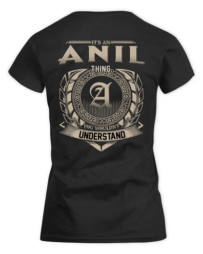 ANIL HH88-K2–Personalized Name Quote Apparel “It’s a/an NAME Thing You Wouldn’t Understand”