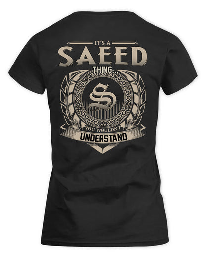 SAENZ HH88-K2–Personalized Name Quote Apparel “It’s a/an NAME Thing You Wouldn’t Understand”