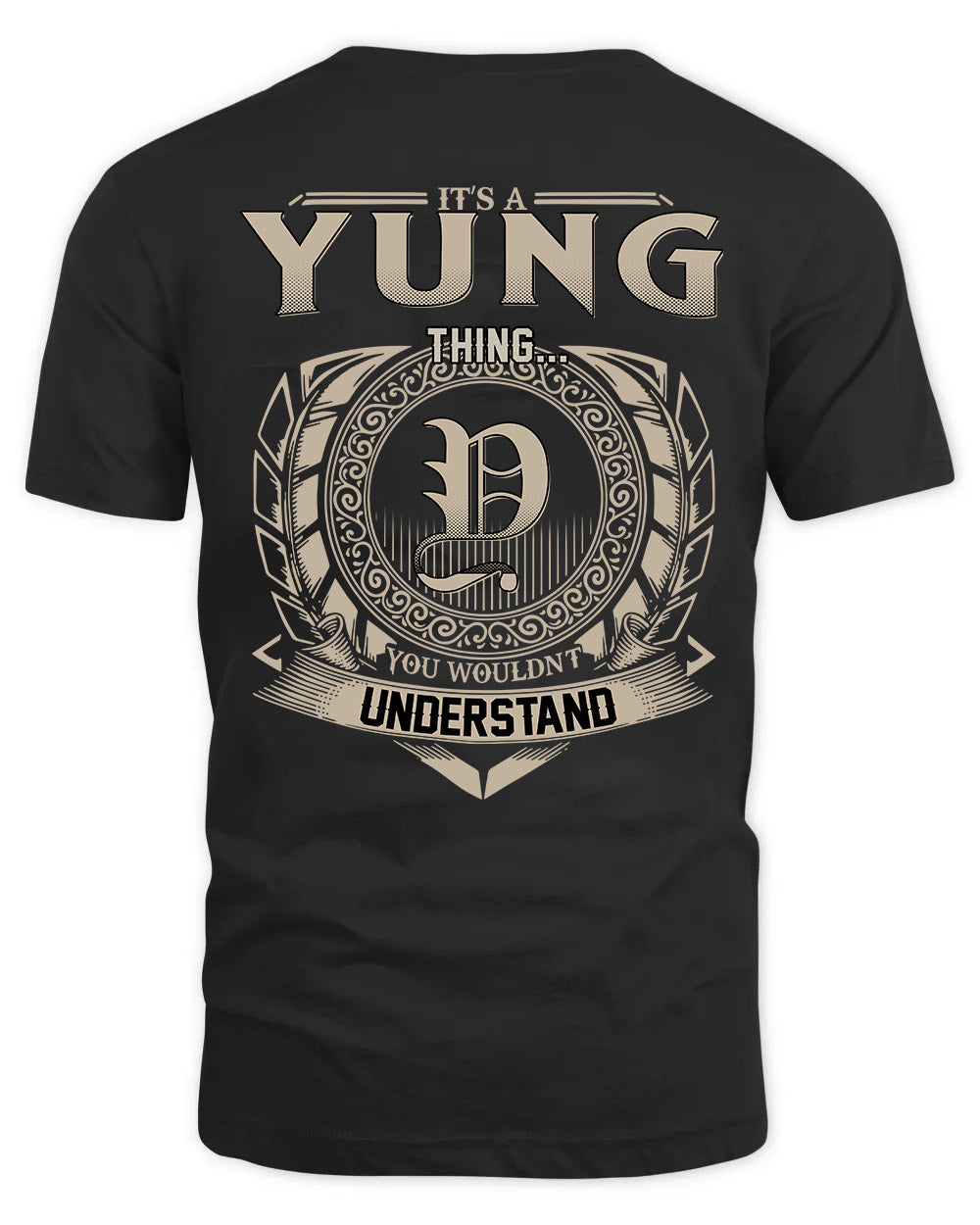 YUNG HH88-K2–Personalized Name Quote Apparel “It’s a/an NAME Thing You Wouldn’t Understand”