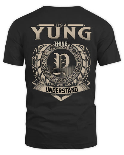 YUNG HH88-K2–Personalized Name Quote Apparel “It’s a/an NAME Thing You Wouldn’t Understand”