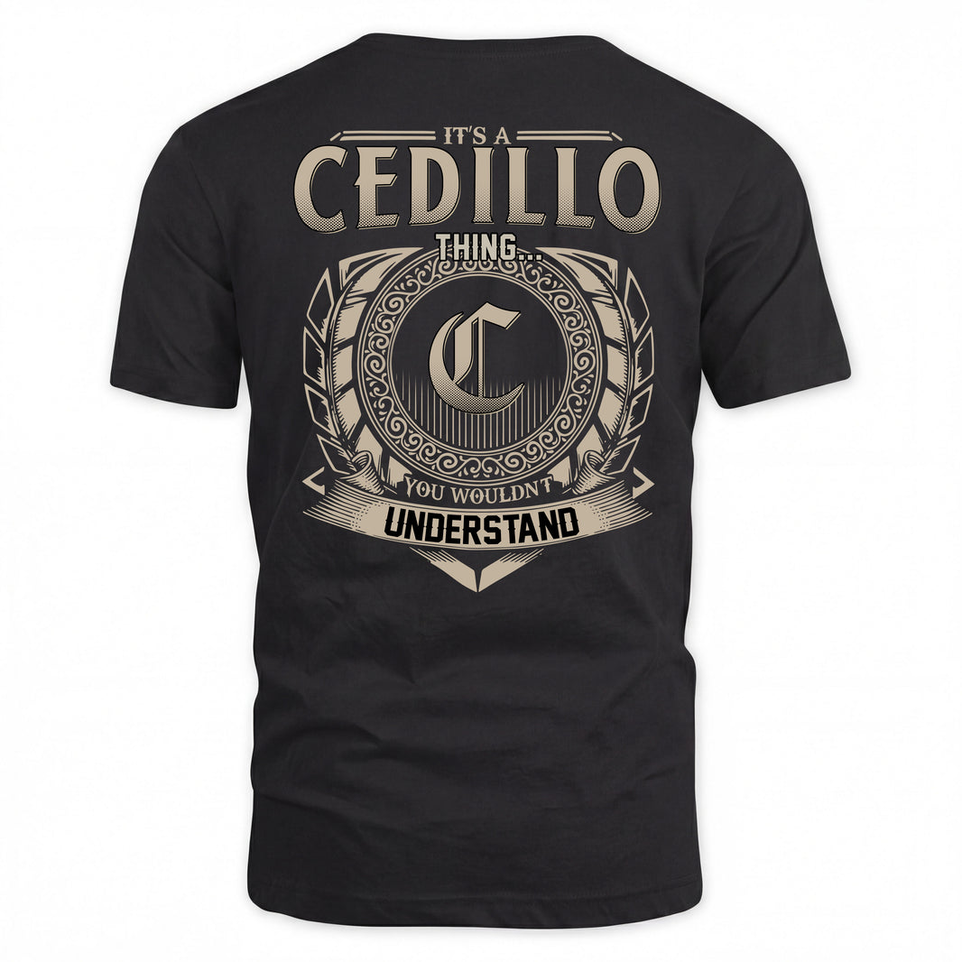 CEDILLO HH88-K2–Personalized Name Quote Apparel “It’s a/an NAME Thing You Wouldn’t Understand”