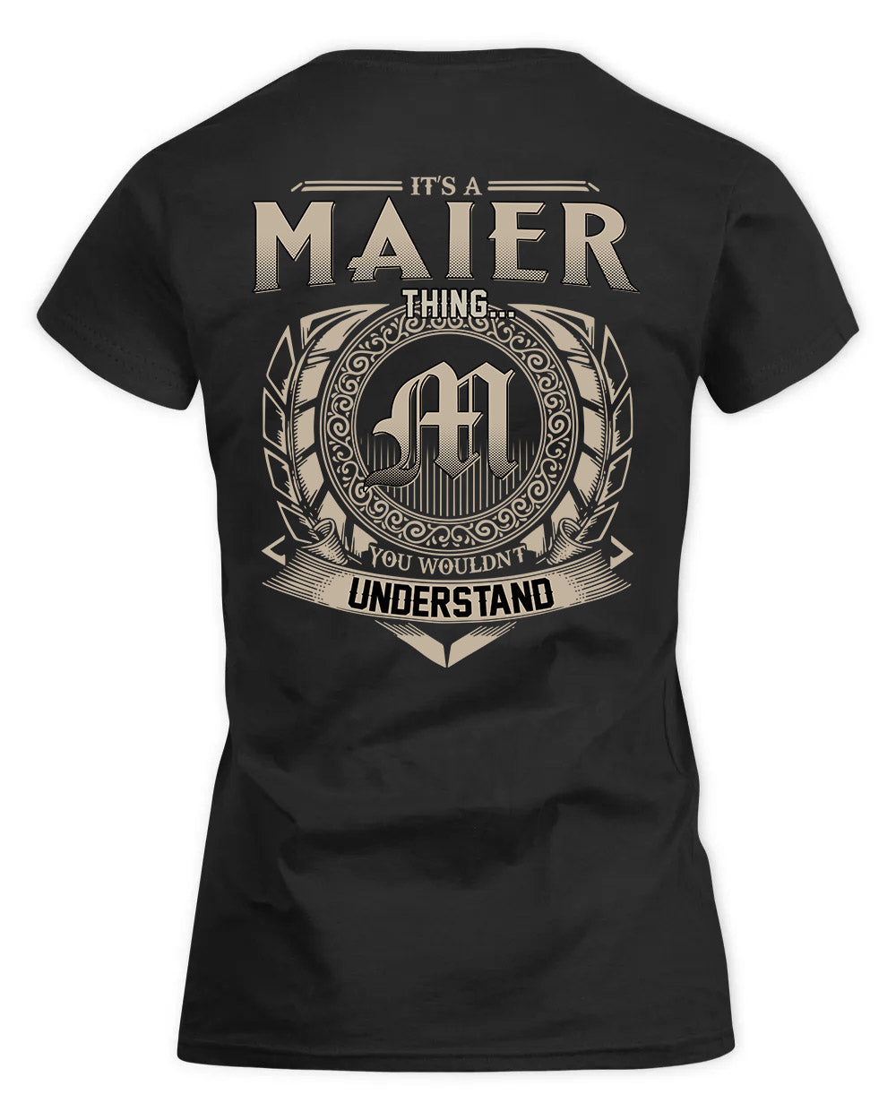 MAIER HH88-K2–Personalized Name Quote Apparel “It’s a/an NAME Thing You Wouldn’t Understand”