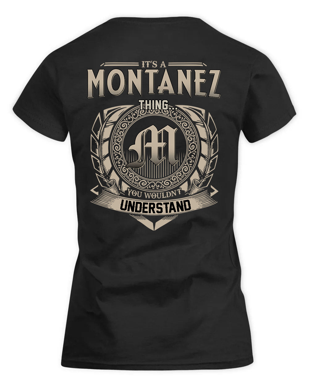 MONTANO HH88-K2–Personalized Name Quote Apparel “It’s a/an NAME Thing You Wouldn’t Understand”