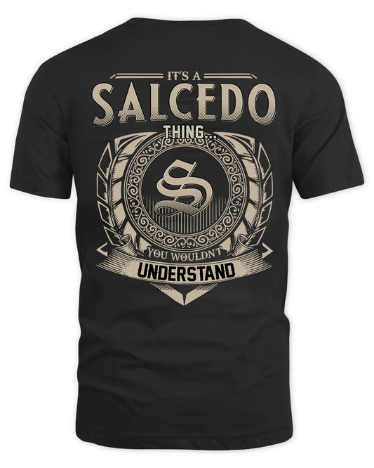 SALCEDO HH88-K2–Personalized Name Quote Apparel “It’s a/an NAME Thing You Wouldn’t Understand”