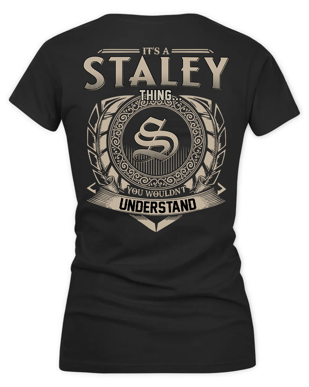 STALEY HH88-K2–Personalized Name Quote Apparel “It’s a/an NAME Thing You Wouldn’t Understand”