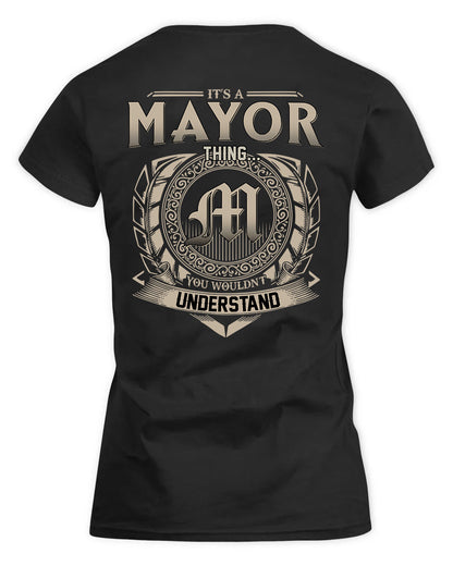 MAYOR HH88-K2–Personalized Name Quote Apparel “It’s a/an NAME Thing You Wouldn’t Understand”