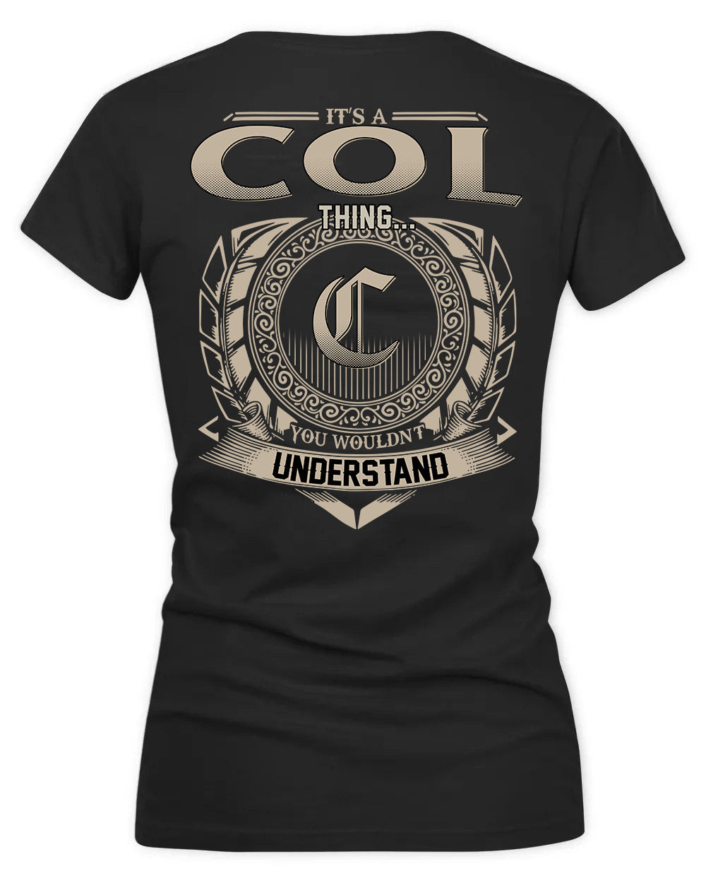 COLBERT HH88-K2–Personalized Name Quote Apparel “It’s a/an NAME Thing You Wouldn’t Understand”