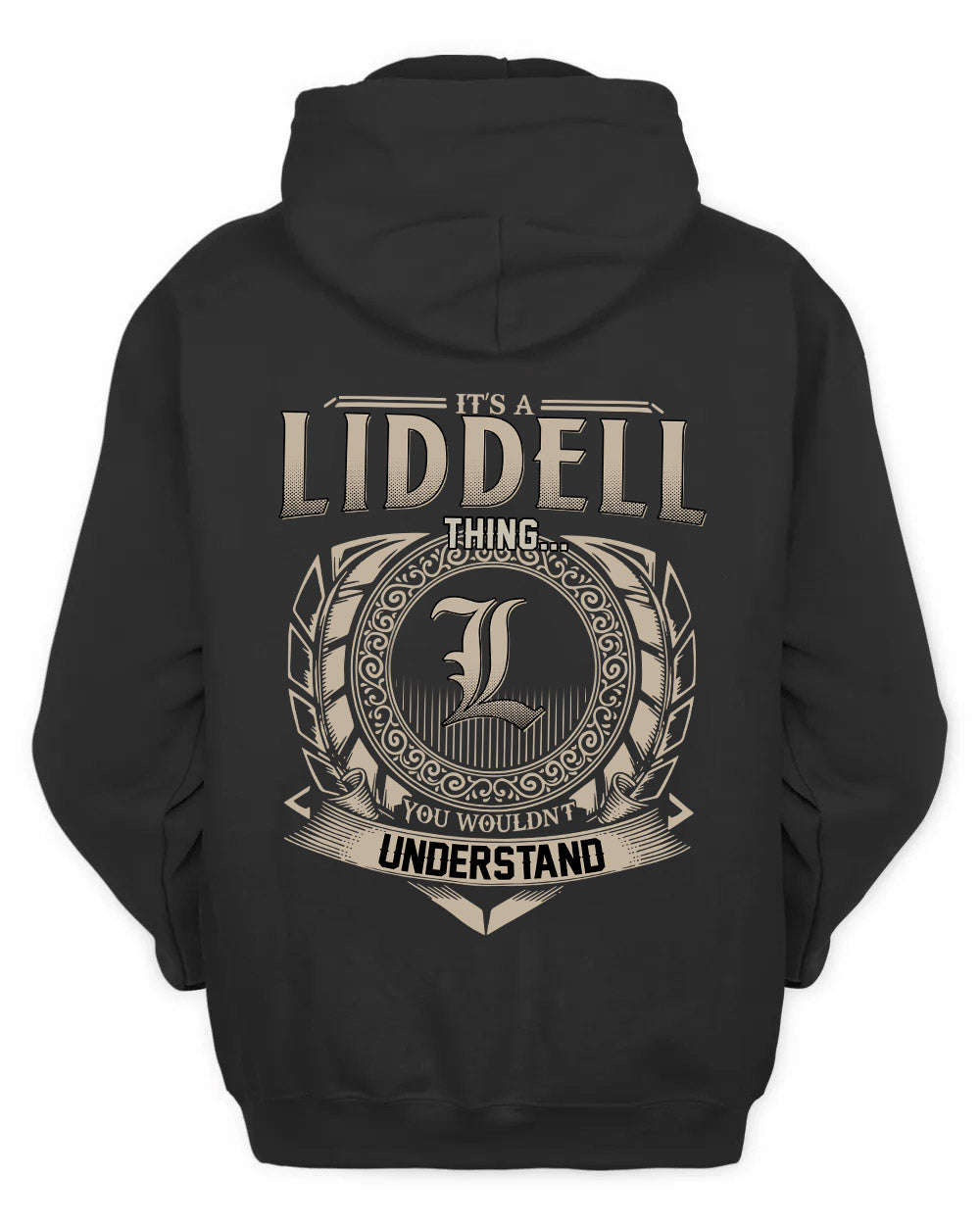 LIDDELL HH88-K2–Personalized Name Quote Apparel “It’s a/an NAME Thing You Wouldn’t Understand”