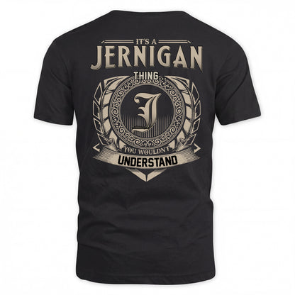 JERNIGAN HH88-K2–Personalized Name Quote Apparel “It’s a/an NAME Thing You Wouldn’t Understand”