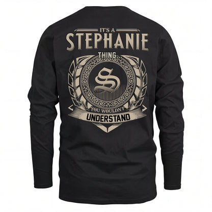 STEPHANIE HH88-K2–Personalized Name Quote Apparel “It’s an NAME Thing You Wouldn’t Understand”