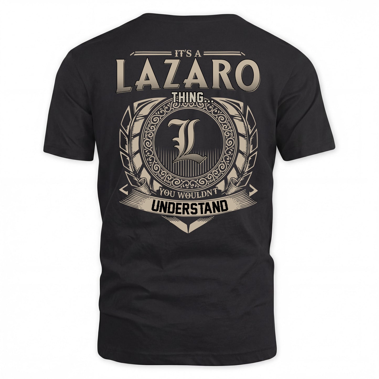 LAZARO HH88-K2–Personalized Name Quote Apparel “It’s a/an NAME Thing You Wouldn’t Understand”