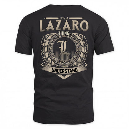 LAZARO HH88-K2–Personalized Name Quote Apparel “It’s a/an NAME Thing You Wouldn’t Understand”