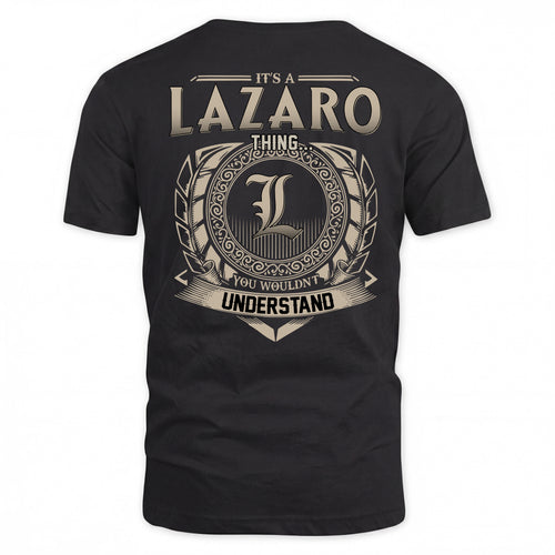 LAZARO HH88-K2–Personalized Name Quote Apparel “It’s a/an NAME Thing You Wouldn’t Understand”