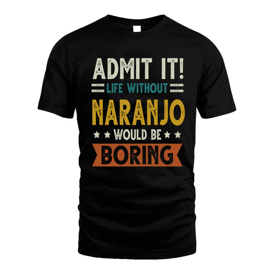 EZELL HH88-K2–Personalized Funny Quote Apparel “Life Without NAME Would Be Boring”