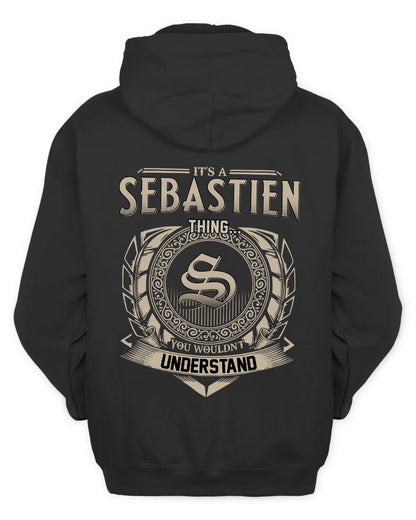 SEBASTIEN HH88-K2–Personalized Name Quote Apparel “It’s a/an NAME Thing You Wouldn’t Understand”
