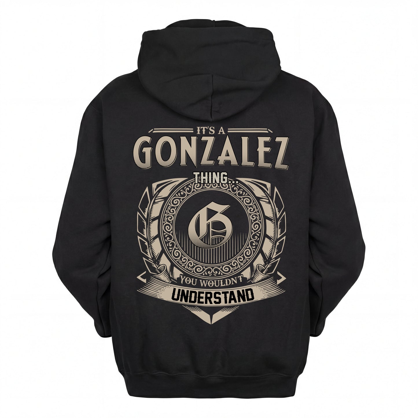 GONZALEZ HH88-K2–Personalized Name Quote Apparel “It’s an NAME Thing You Wouldn’t Understand”
