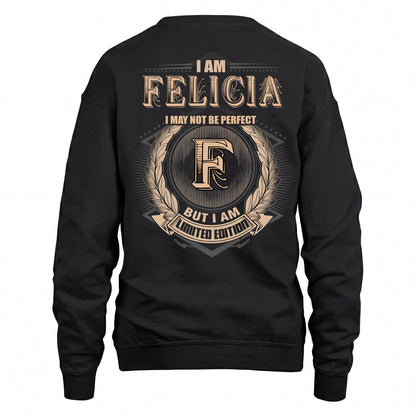 FELICIA 2K-101–Personalized Name Quote Apparel “I Am NAME May Not Be Perfect But I Am Limited Edition”