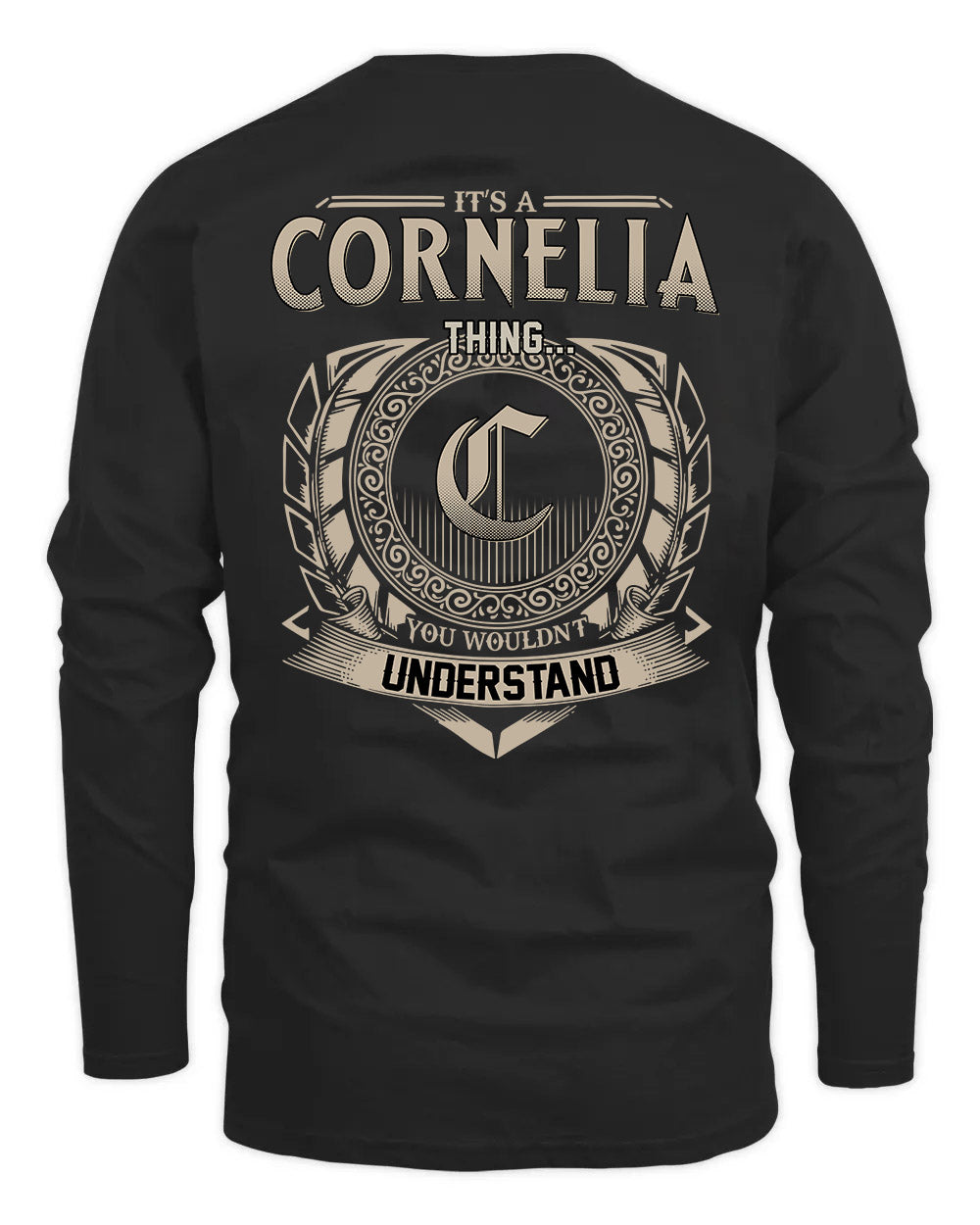 CORNELIA HH88-K2–Personalized Name Quote Apparel “It’s a/an NAME Thing You Wouldn’t Understand”