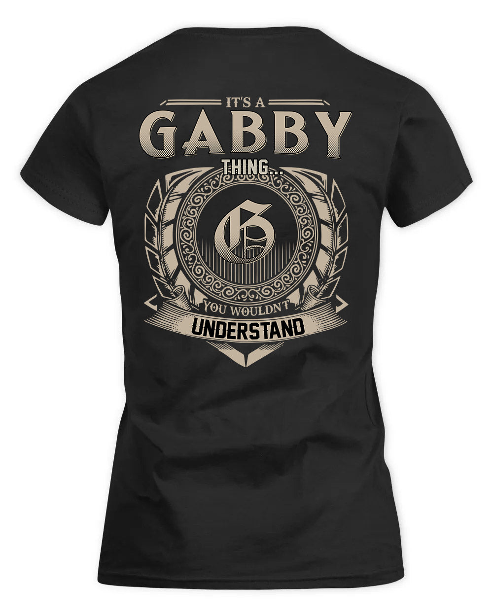 GABBY HH88-K2–Personalized Name Quote Apparel “It’s a/an NAME Thing You Wouldn’t Understand”