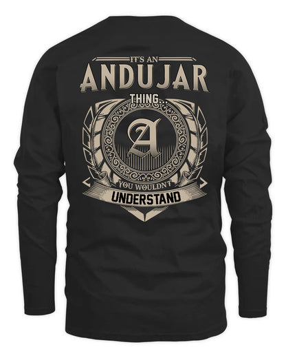 ANDUJAR HH88-K2–Personalized Name Quote Apparel “It’s a/an NAME Thing You Wouldn’t Understand”