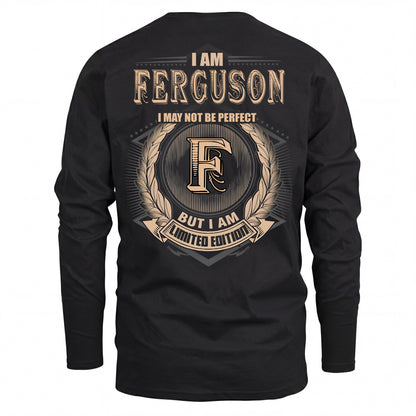 FERGUSON 2K-101–Personalized Name Quote Apparel “I Am NAME May Not Be Perfect But I Am Limited Edition”