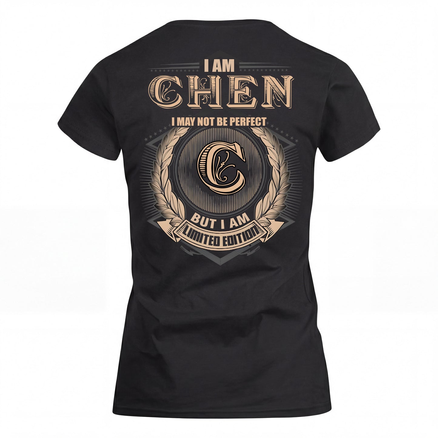 CHEN 2K-101–Personalized Name Quote Apparel “I Am NAME May Not Be Perfect But I Am Limited Edition”