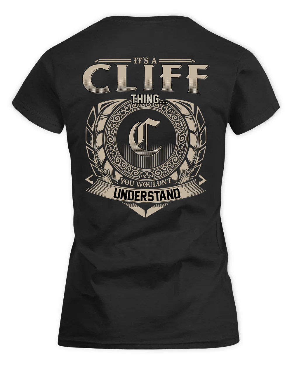 CLIFF HH88-K2–Personalized Name Quote Apparel “It’s a/an NAME Thing You Wouldn’t Understand”