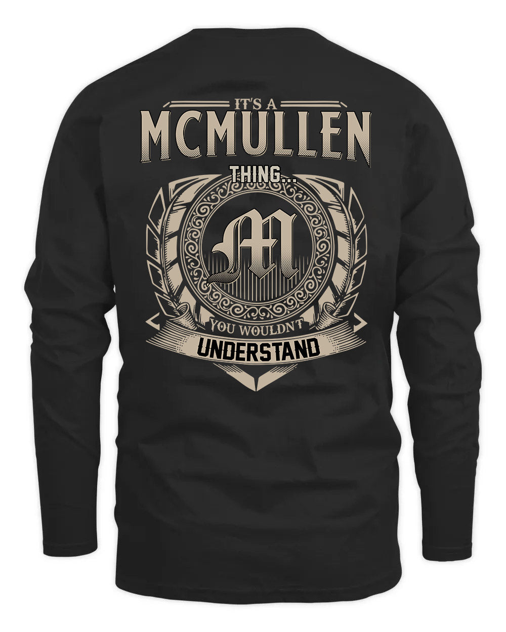 MCMULLEN HH88-K2–Personalized Name Quote Apparel “It’s a/an NAME Thing You Wouldn’t Understand”